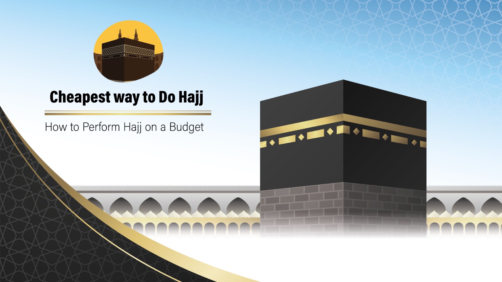 Cheapest Way to Do Hajj